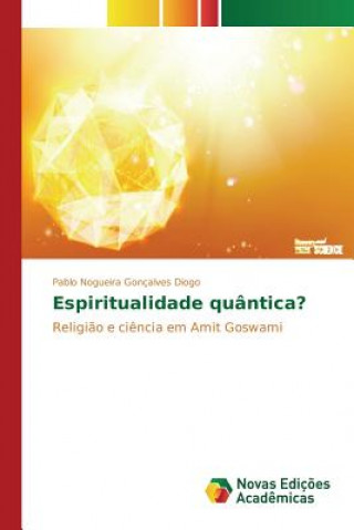 Kniha Espiritualidade quantica? Nogueira Goncalves Diogo Pablo