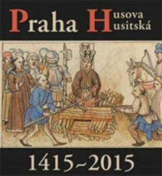 Libro Praha Husova a husitská Petr Čornej