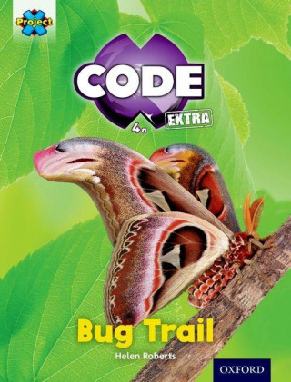 Книга Project X CODE Extra: Yellow Book Band, Oxford Level 3: Bugtastic: Bug Trail Helen Roberts