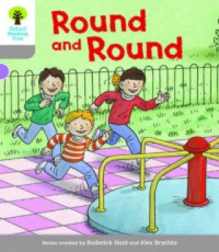 Könyv Oxford Reading Tree Biff, Chip and Kipper Stories Decode and Develop: Level 1: Round and Round Roderick Hunt