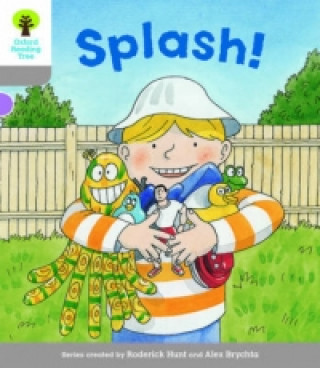 Carte Oxford Reading Tree Biff, Chip and Kipper Stories Decode and Develop: Level 1: Splash! Roderick Hunt