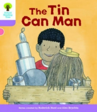 Kniha Oxford Reading Tree Biff, Chip and Kipper Stories Decode and Develop: Level 1+: The Tin Can Man Roderick Hunt