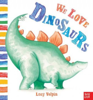 Kniha We Love Dinosaurs Lucy Volpin