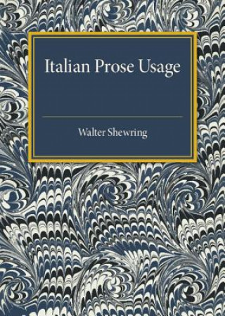 Kniha Italian Prose Usage Walter Shewring