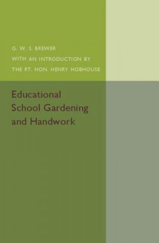 Carte Educational School Gardening and Handwork G. W. S. Brewer