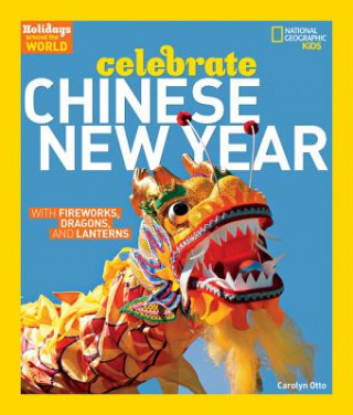 Книга Celebrate Chinese New Year Carolyn Otto