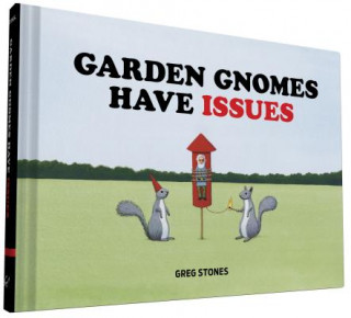 Knjiga Garden Gnomes Have Issues Greg Stones