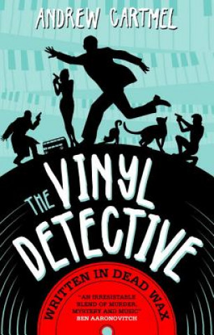 Carte Vinyl Detective Mysteries - Written in Dead Wax Andrew Cartmel