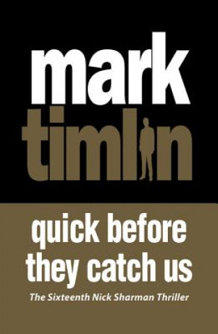 Knjiga Quick Before They Catch Us Mark Timlin