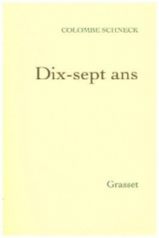 Livre Dix-sept ans Colombe Schneck