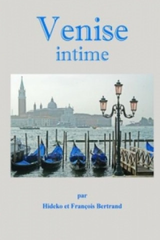 Livre Venise intime Hideko Bertrand