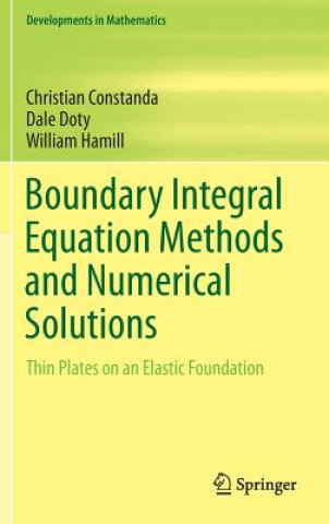 Kniha Boundary Integral Equation Methods and Numerical Solutions Christian Constanda