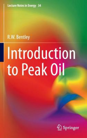 Książka Introduction to Peak Oil Roger Bentley