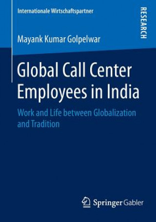 Könyv Global Call Center Employees in India Mayank Kumar Golpelwar