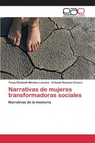 Książka Narrativas de mujeres transformadoras sociales Mendez Luevano Tanya Elizabeth