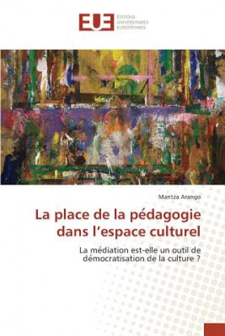 Könyv Place de la Pe Dagogie Dans l'Espace Culturel Arango-M