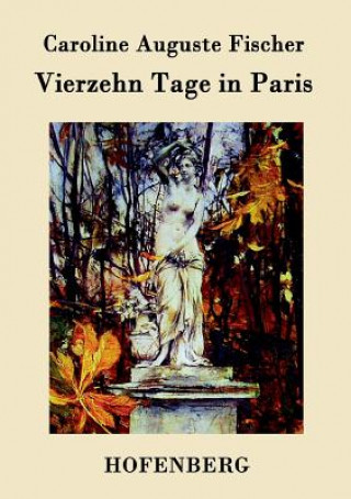 Carte Vierzehn Tage in Paris Caroline Auguste Fischer