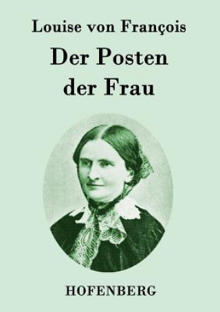 Knjiga Posten der Frau Louise Von Francois