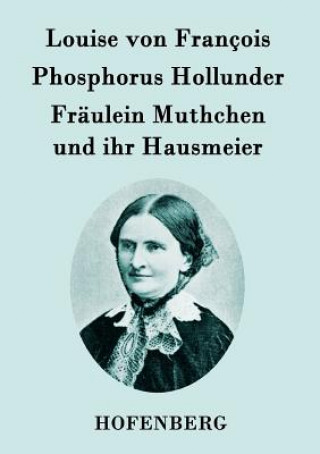 Carte Phosphorus Hollunder / Fraulein Muthchen und ihr Hausmeier Louise Von Francois