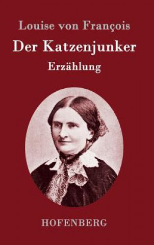 Livre Der Katzenjunker Louise Von Francois