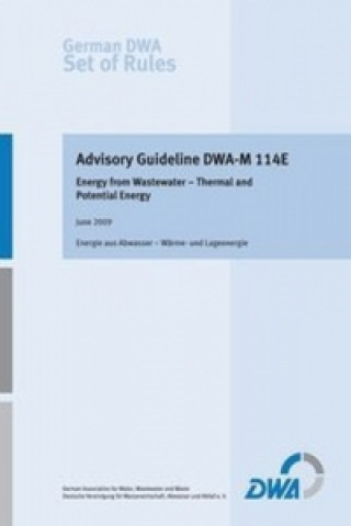 Kniha Advisory Guideline DWA-M 114E Energy from Wastewater - Thermal and Potential Energy 