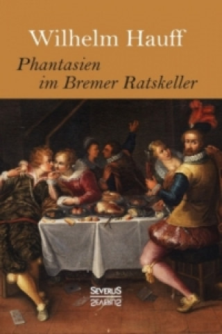 Buch Phantasien im Bremer Ratskeller Wilhelm Hauff