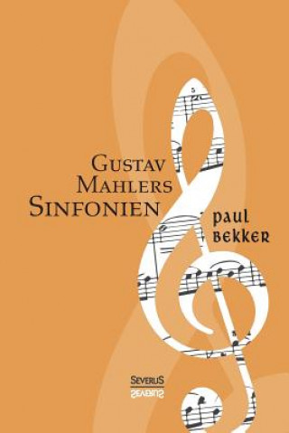 Buch Gustav Mahlers Sinfonien Paul Bekker