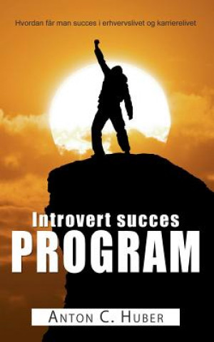 Könyv Introvert succes program Anton C Huber
