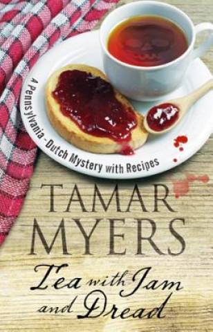 Knjiga Tea with Jam and Dread Tamar Myers