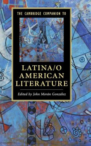 Könyv Cambridge Companion to Latina/o American Literature John Morán González