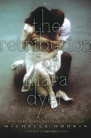 Книга The Retribution of Mara Dyer Michelle Hodkin