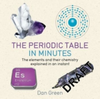 Kniha Periodic Table in Minutes Dan Green