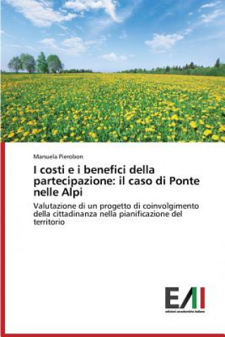 Libro I costi e i benefici della partecipazione Pierobon Manuela