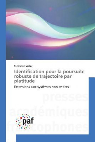Kniha Identification Pour La Poursuite Robuste de Trajectoire Par Platitude Victor-S