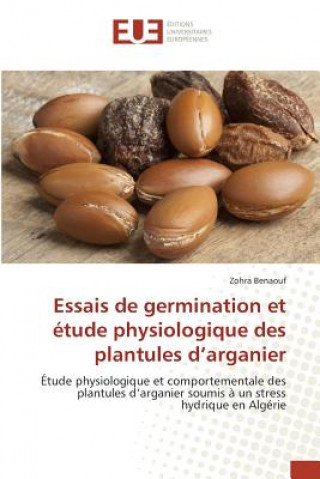 Kniha Essais de Germination Et Etude Physiologique Des Plantules d'Arganier Benaouf-Z