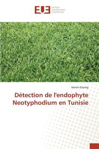 Kniha Detection de l'Endophyte Neotyphodium En Tunisie Elazreg-H