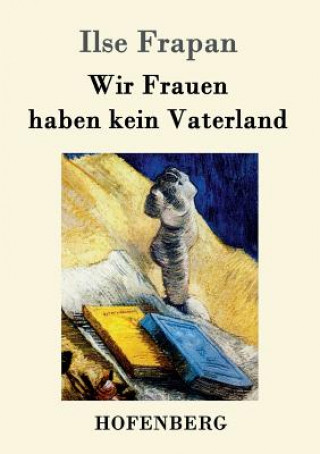 Buch Wir Frauen haben kein Vaterland Ilse Frapan