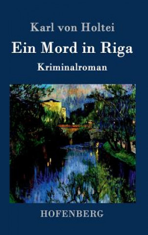 Carte Ein Mord in Riga Karl Von Holtei