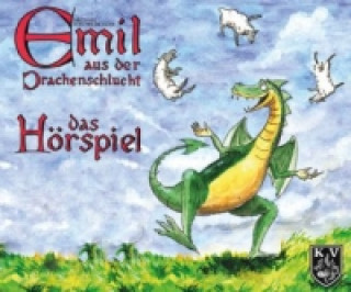 Audio Emil aus der Drachenschlucht, 1 Audio-CD Kirchschlager Michael