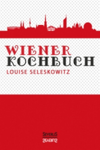 Kniha Wiener Kochbuch Louise Seleskowitz
