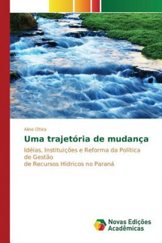 Libro Uma trajetoria de mudanca Ohira Aline