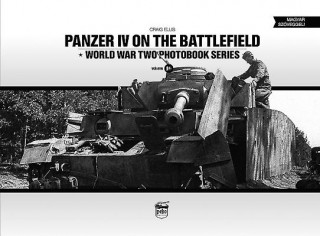Könyv Panzer IV on the Battlefield: World War 2 Photobook Series Craig Ellis