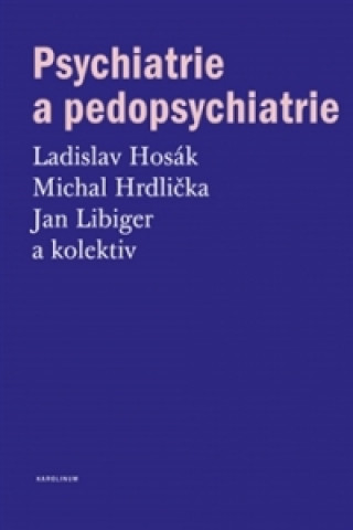 Kniha Psychiatrie a pedopsychiatrie Ladislav Hosák