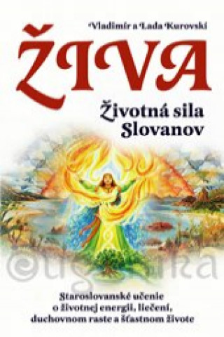 Könyv Živa Životná sila Slovanov Vladimír Kurovskí