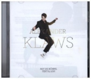 Audio Auf die Bühne, fertig, los!, 1 Audio-CD Alexander Klaws