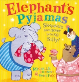 Книга Elephant's Pyjamas Michelle Robinson