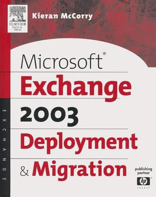 E-Book Microsoft(R) Exchange Server 2003 Deployment and Migration Kieran McCorry