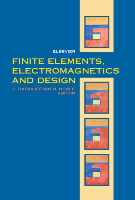 E-knjiga Finite Elements, Electromagnetics and Design S.R.H. Hoole