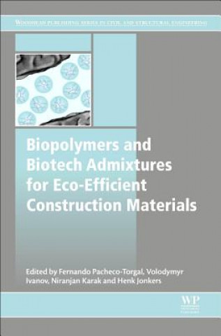 Kniha Biopolymers and Biotech Admixtures for Eco-Efficient Construction Materials Fernando Pacheco-Torgal