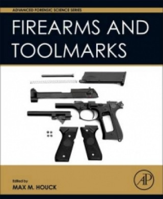 Kniha Firearm and Toolmark Examination and Identification Max Houck